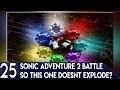 Will Plays | Sonic Adventure 2 Battle | So this doesnt explode?