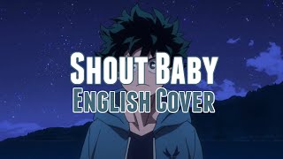 【Boku No Hero Academia】Shout Baby ♥ Ending 7 - English Cover