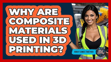 Why Are Composite Materials Used In 3D Printing? - How It Comes Together