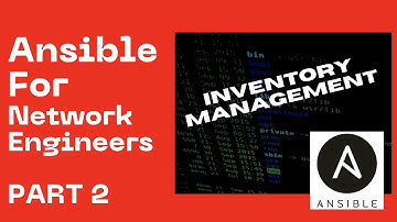 Ansible For Network Engineers. Part 2. The Ansible Inventory