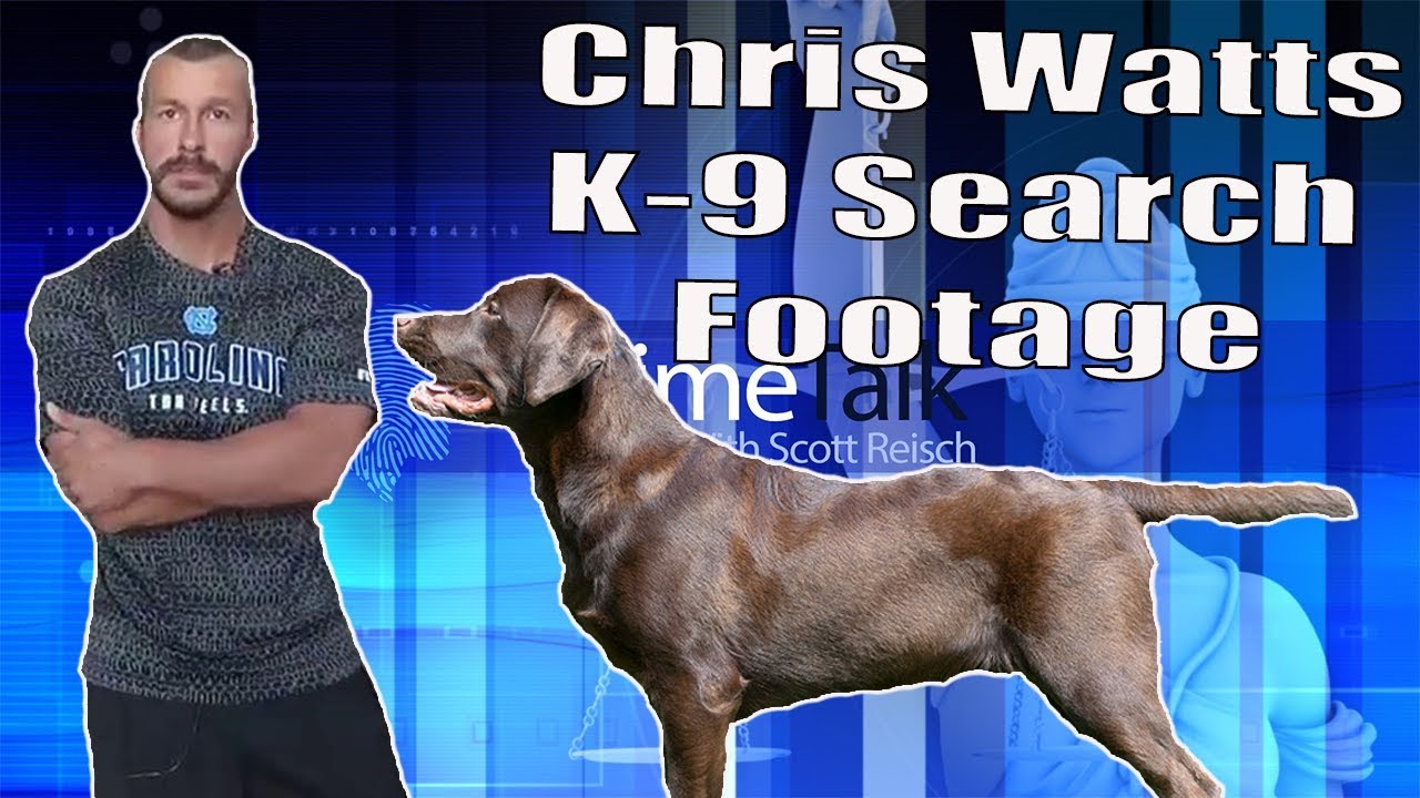 Chris Watts Raw Unedited K9 Search Footage