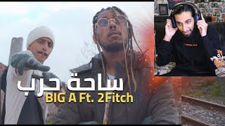 ردة فعل ساحة حرب BIG A Ft. 2Fitch - Sahet Harb