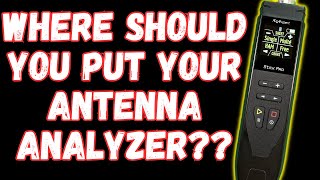 Where Does Your Antenna Analyzer Go?