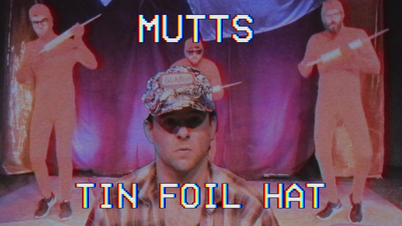 Mutts Tin Foil Hat (EP Version) YouTube