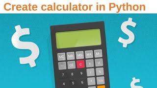 Create Calculator in Python in 9 min