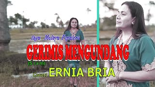 GERIMIS MENGUNDANG-(Slam)-Cover-ERNIA BRIA-BINTANG MALAKA Chanell (BMC)