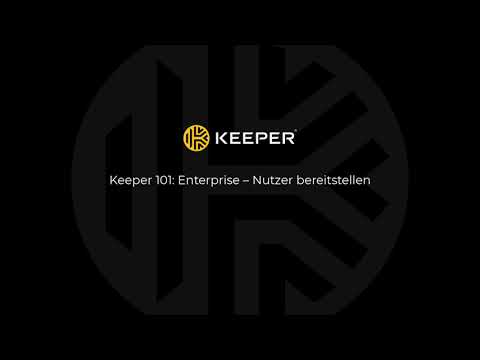 Keeper 101: Enterprise – Nutzer bereitstellen