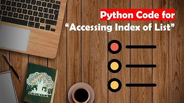 Learn Python in Tamil | How to Access Index Value of List Elements| GURUKULA | [TAMIL]