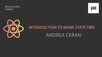 Introduction to Mobx State Tree - Andrea Ceran - ReactJS Girls London Meetup