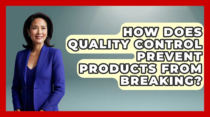 How Does Quality Control Prevent Products From Breaking? - How Things Break