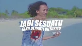 Biarkan aku jadi sesuatu yang berarti untuk mu