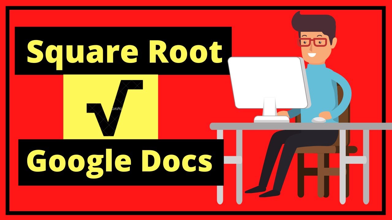 How to Insert a Square Root Symbol In Google Docs