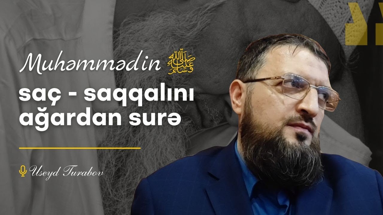 Useyd Turabov // Saçım saqqalım ağardı...