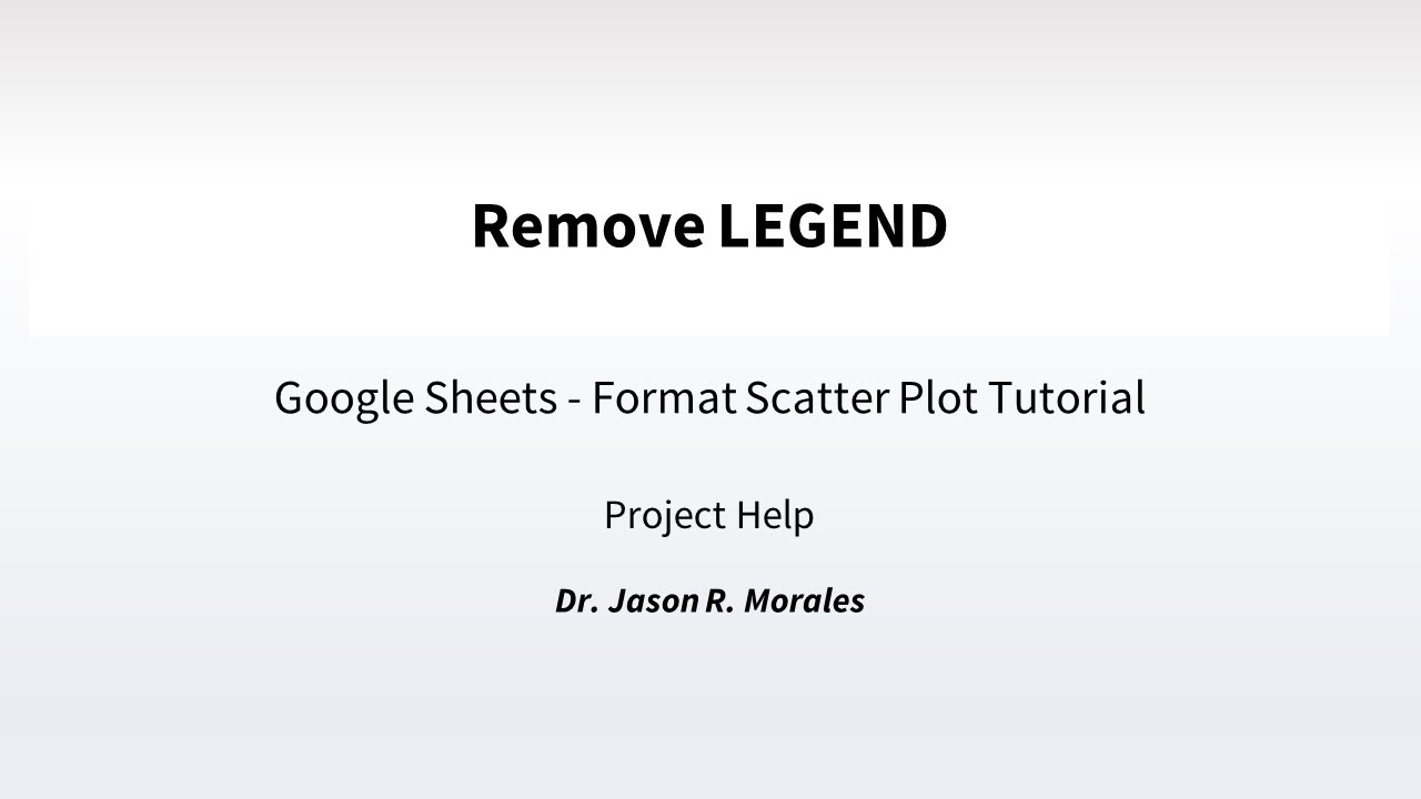IS-PROJ - Format Scatter Plot - Remove Legend - G SHEETS - YouTube