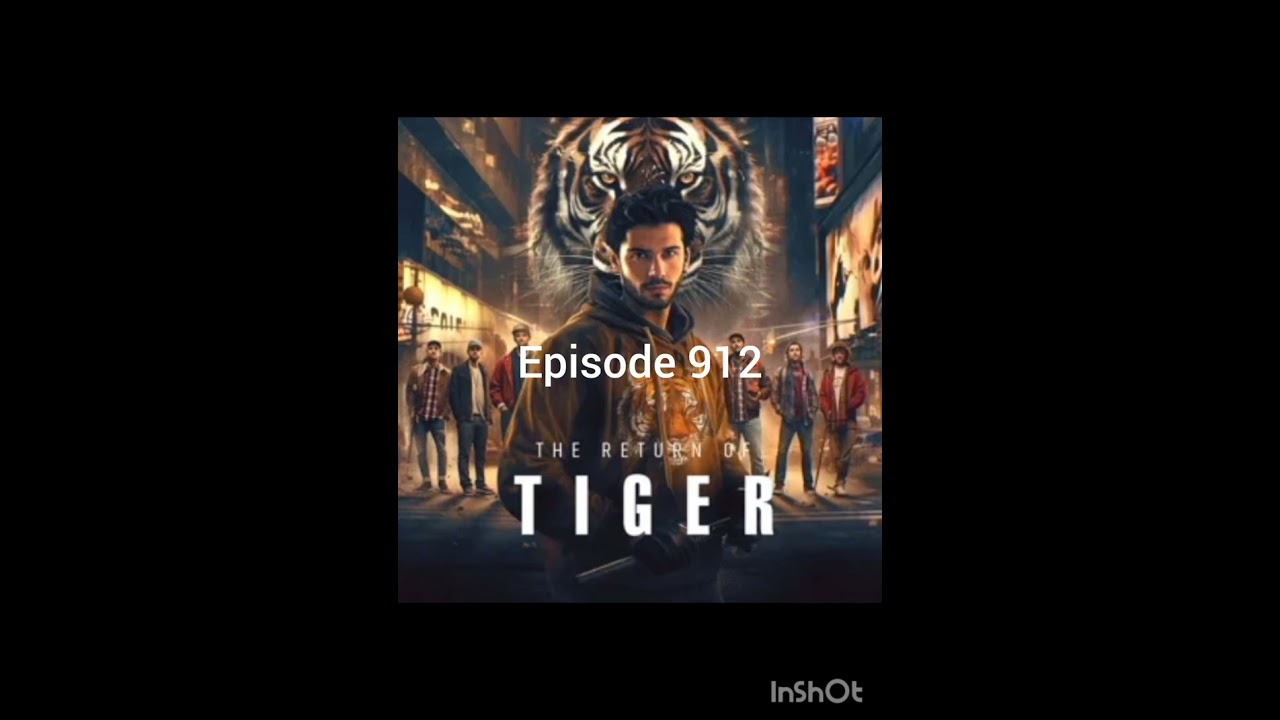 The return of tiger episode 912@PocketFM_India_Hindi @Vikasx19899 