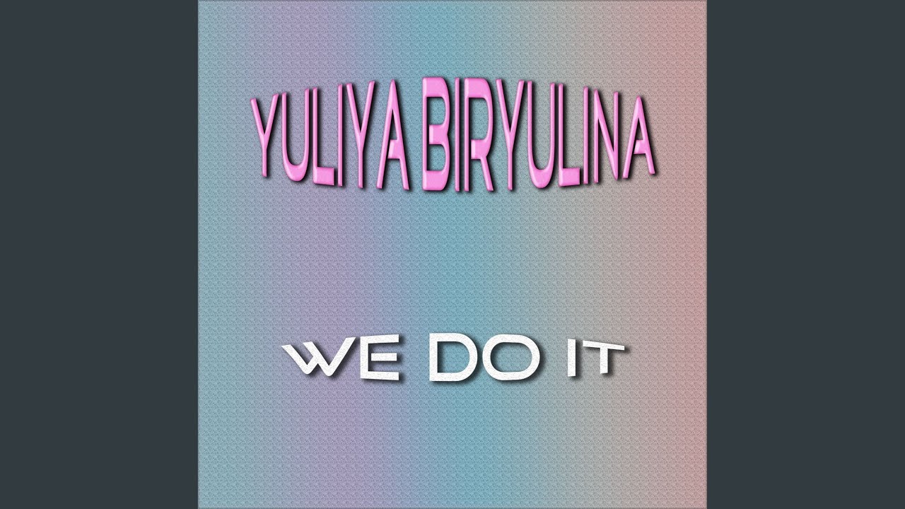 We Do It adlı videoyu YouTube'da izle We Do It adlı videoyu YouTube'da izle