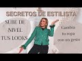 TRUCOS para SUBIR EL NIVEL de tus LOOKS / SECRETOS DE ESTILISTA ( tu Asesora de Imagen y Moda)