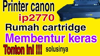 Cara Mengatasi Lampu Printer Canon IP2770 Berkedip Bergantian