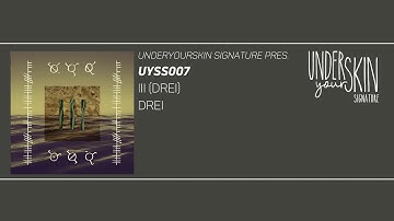 III (Drei) - Stormy Water [UYSS007] #underyourskin #drei #downtempo #electronica #ryx #kiasmos