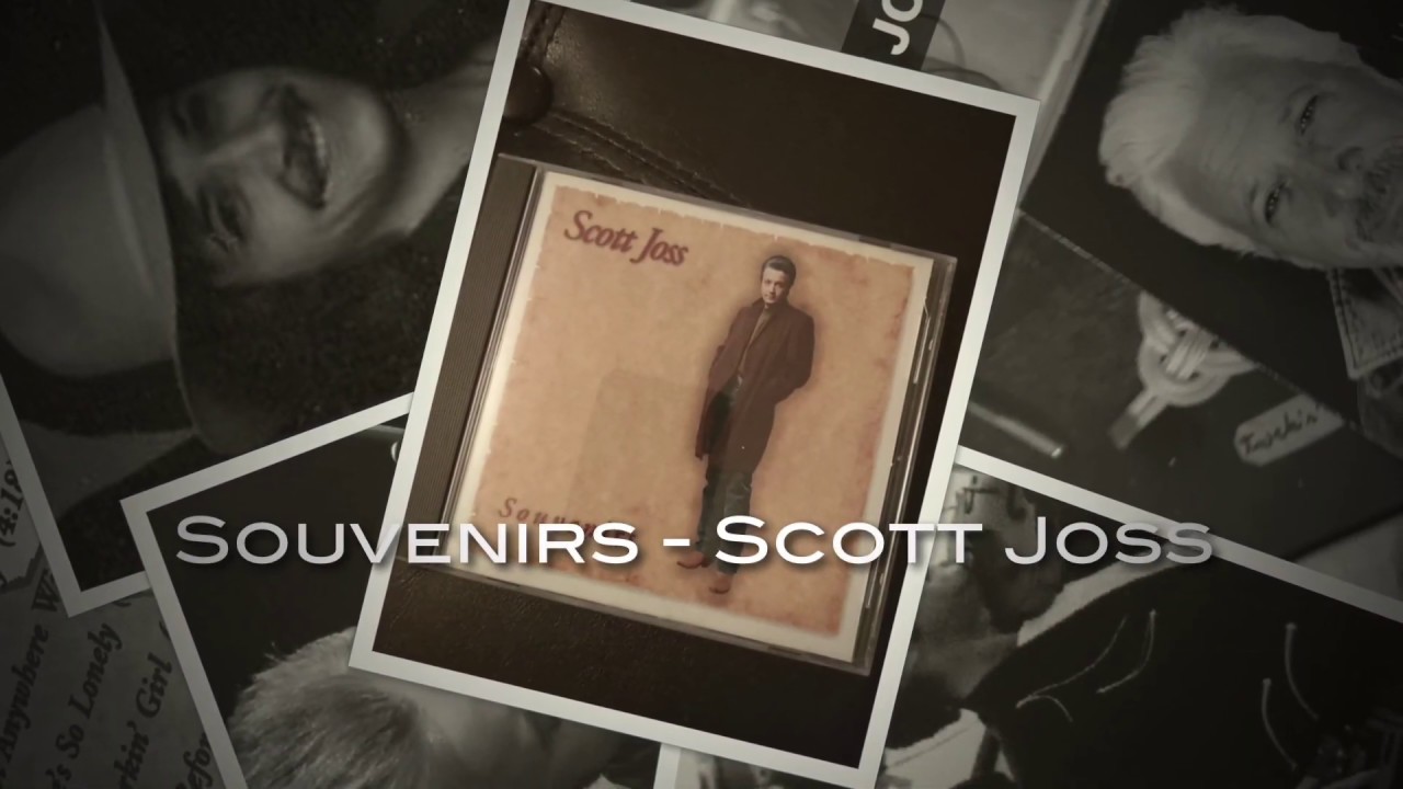 Watch Scott Joss - Souvenirs (Fan Video) on YouTube Watch Scott Joss - Souvenirs (Fan Video) on YouTube