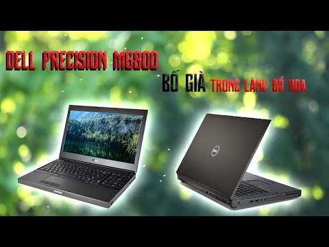 Video Đánh Giá Laptop Dell M6800 Refurbished Bố Già Trong... - youtube