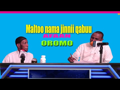 MALTOO NAMA JINNII QABU AFAAN OROMO