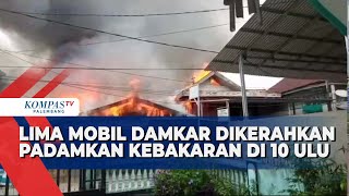 Tragedi Subuh, Tiga Rumah di 10 Ulu Palembang, Ludes Terbakar