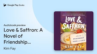 Love & Saffron: A Novel of Friendship, Food,… by Kim Fay · Audiobook preview screenshot 5