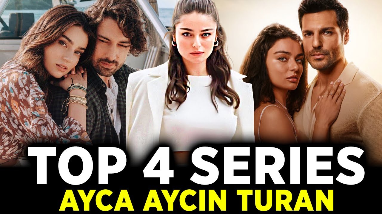 4 LATEST AND BEST AYCA AYSIN TURAN SERIES 2023