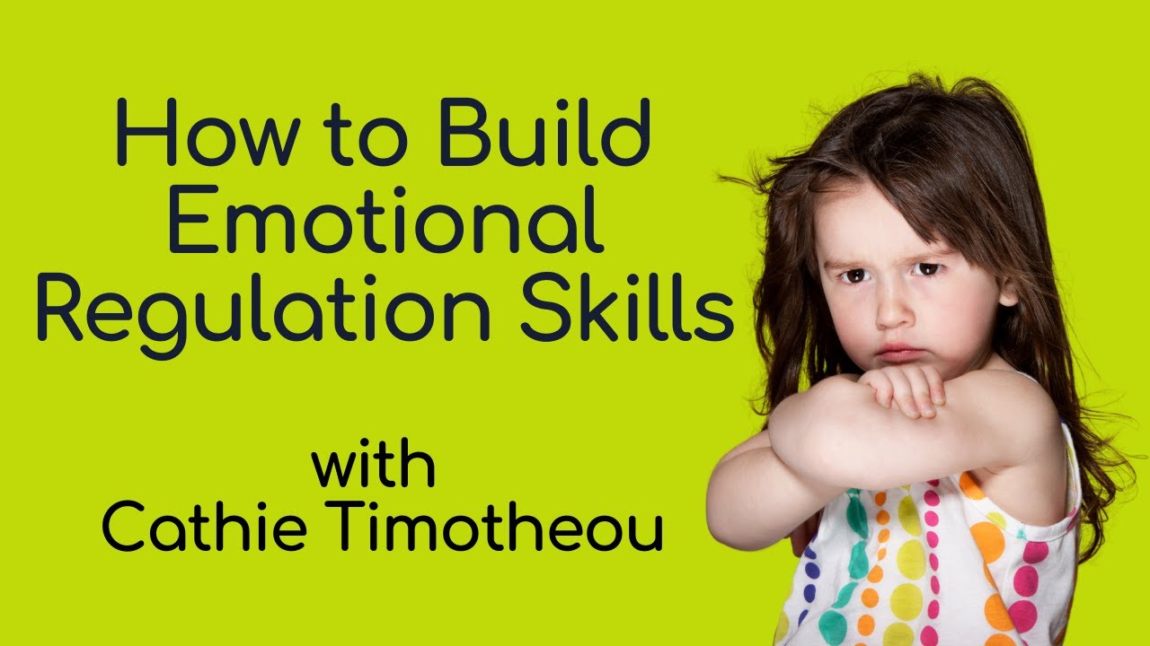 How To Build Emotional Regulation Skills With Your Child Zones Of