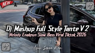 ON TRENDING !!! DJ MASHUP STYLE TANTE V2 SOUND KANE JEDAG JEDUG VIRAL FYP TIKTOK TERBARU