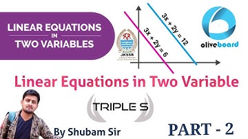 Lec 32 - Linear Equation in Two Variable - NCERT - Part 2 by Shubam Sir for JKSSB Exams