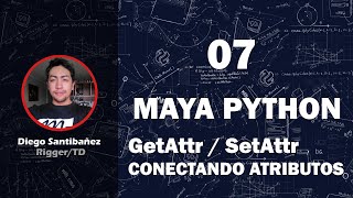 MAYA PYTHON - Curso Inicial #7 - ( getAttr / setAttr - Conectando Atributos)