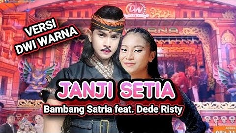 Janji Setia ( Cover ) Versi Sandiwara Dwi Warna - Duet Romantis Bambang Satria Feat. Dede Risty