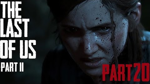 THE LAST OF US 2 GAMEPLAY WALKTHROUGH-PART 20 ENDING No Commentary
