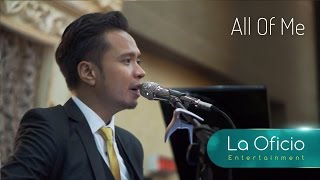 Download Lagu All Of Me - John Legend (Cover) by La Oficio Entertainment, Jakarta MP3