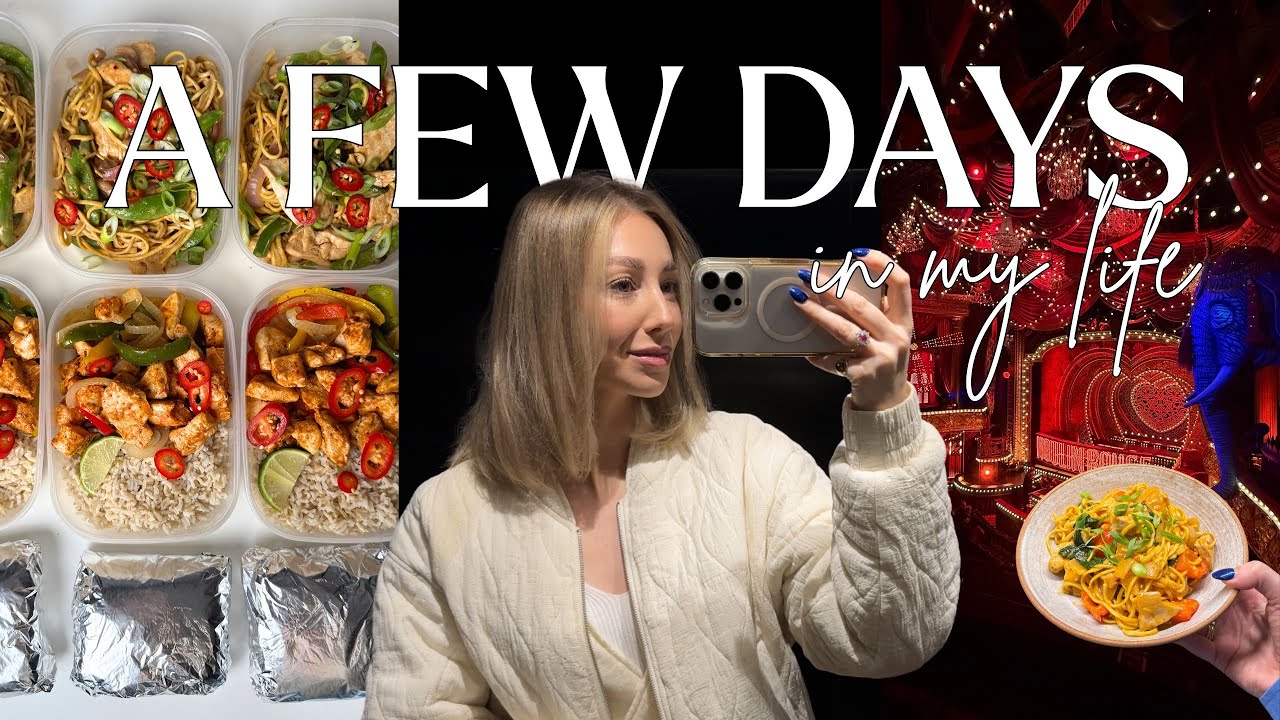 A Few Days in My Life | Working, Meal Prep & Moulin Rouge in the West End ✨