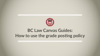 Canvas Guides: Using the Canvas Grade Posting Policy