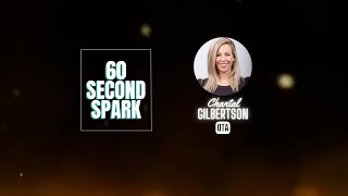 60 Second Spark: Chantal Gilbertson