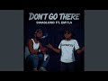 Don T Go There Feat Emyla mp3