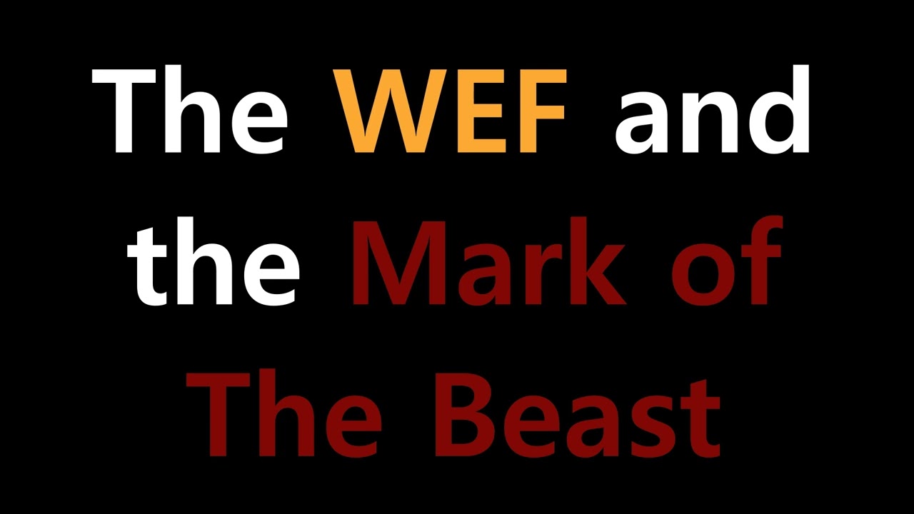 The WEF and the Mark of The Beast