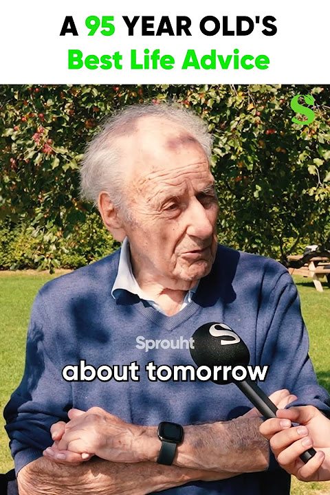 A 95 Year Old's BEST Life Advice For YOU