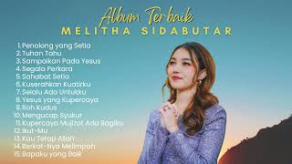 Lagu Rohani Pilihan Terbaik Melitha Sidabutar | Full Album Lagu Rohani 2024