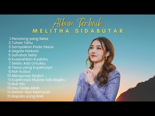 Lagu Rohani Pilihan Terbaik Melitha Sidabutar | Full Album Lagu Rohani 2024 class=
