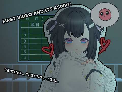 (Might get deleted) Vtuber's First Video/ASMR (Unedited)