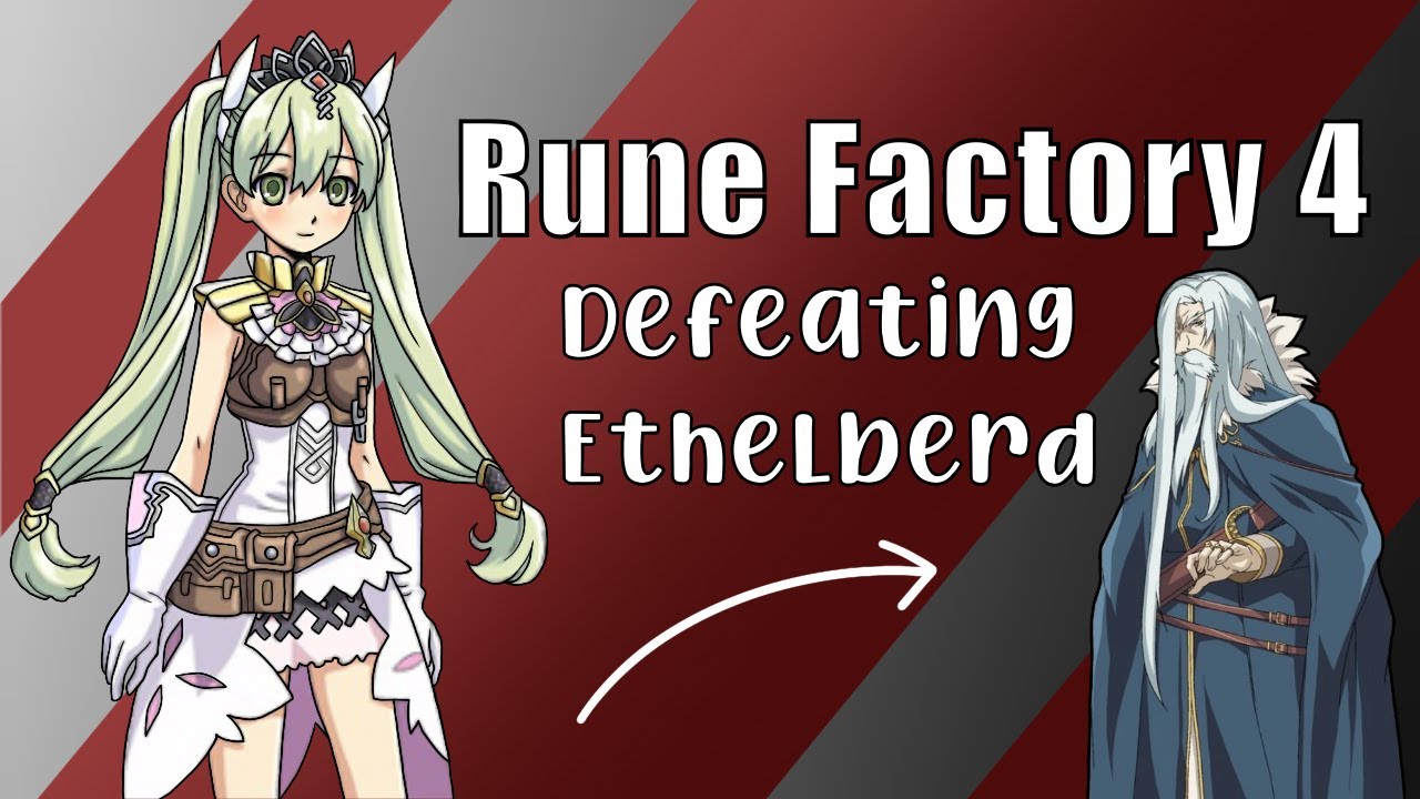 Rune Factory 4 Special // Floating Empire // Defeating Ethelberd // End of Second Arc with Credits