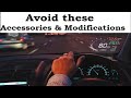 JUST AVOID THESE CAR ACCESSORIES, MODIFICATIONS