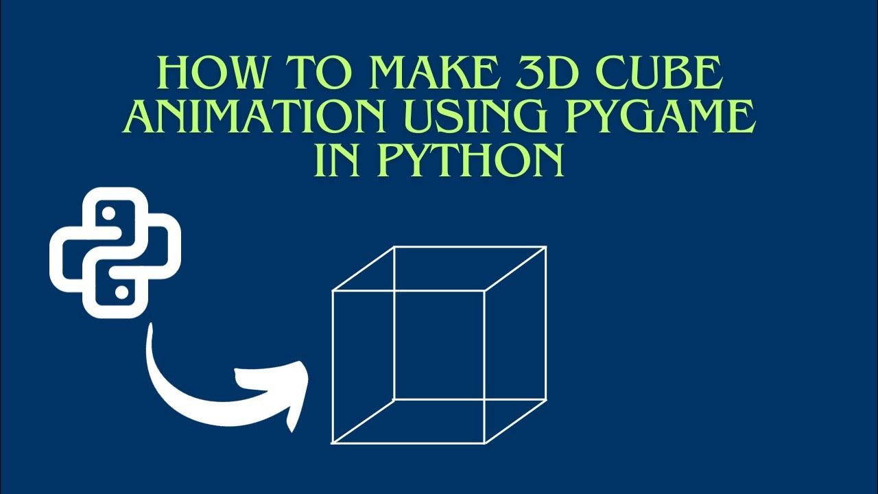 How to create a 3d cube animation using python pygame - YouTube