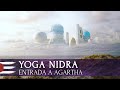 YOGA NIDRA | Entrada a Agartha (en español)