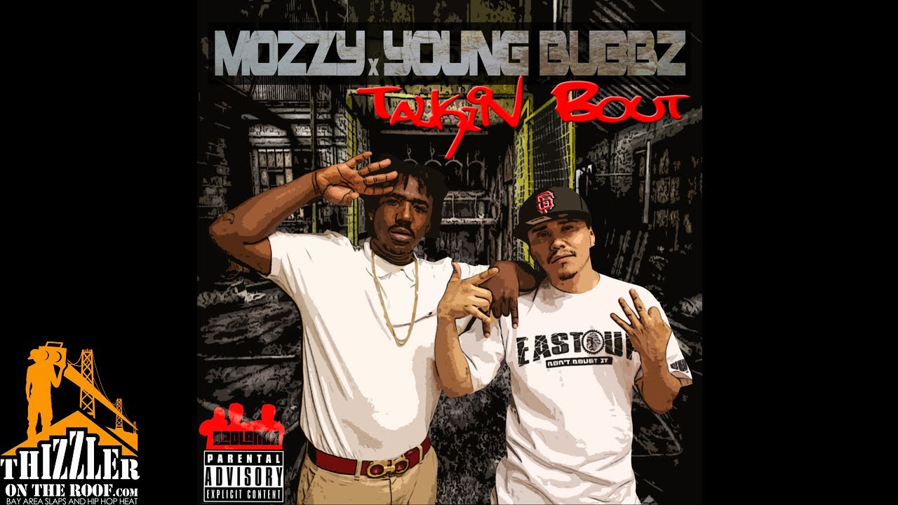 Mozzy x Young Bubbz - Talkin Bout [Thizzler.com Exclusive] - YouTube